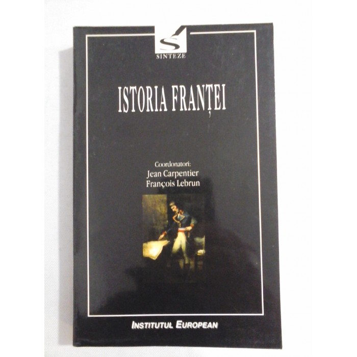   ISTORIA  FRANTEI  -  coordonatori  Jean  CARPENTIER / Francois  LEBRUN 